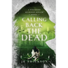 Calling Back the Dead: A Northern Michigan Asylum Novel - Paperback