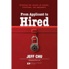 From Applicant to Hired: Unlocking the Secrets of Resumes, Interviews, and Employment - Paperback