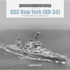 USS New York (BB-34): From World War I to the Atomic Age - Hardcover