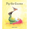 Pip the Gnome - Board Book