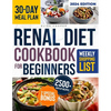 Renal Diet Cookbook for Beginners: A Complete Guide to Thriving with Kidney Disease Through a Collection of Healthy & Tasty Low Sodium, Potassium, and - Paperback