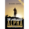 The Unplugged Alpha 2nd Edition (Versión Española): The No Bullsh*t Guide to Winning With Life & Women - Paperback