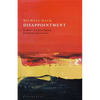 Disappointment: Its Modern Roots from Spinoza to Contemporary Literature - Hardcover