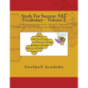 Study For Success: SAT Vocabulary - Volume 3: 1,000 Vocabulary Words for SAT, ACT, PSAT with Definitions, Parts of Speech and Multiple Choice Quizzes - Paperback