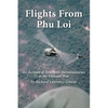 Flights from Phu Loi: An Account of Helicopter Reconnaissance in the Vietnam War - Paperback
