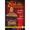 The Ecstatic Experience: Healing Postures for Spirit Journeys [With CD (Audio)] - Paperback