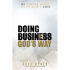 The Kingdom Driven Entrepreneur's Guide: Doing Business God's Way - Paperback