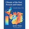 Climate of the Past, Present and Future: A scientific debate, 2nd ed. - Hardcover