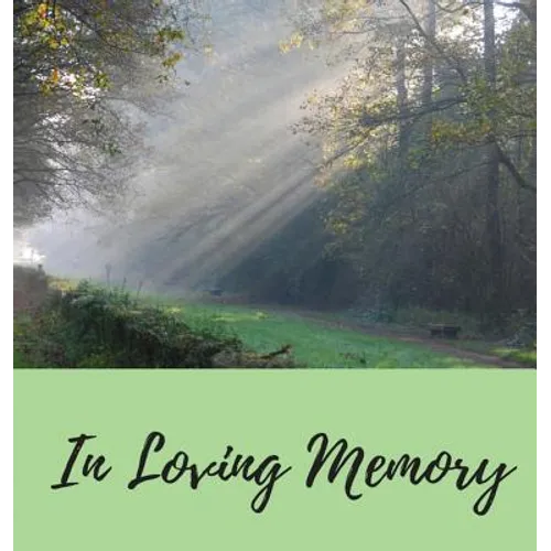 Funeral Guest Book (Hardcover): Memory book, comments book, condolence book for funeral, remembrance, celebration of life, in loving memory funeral gu - Hardcover
