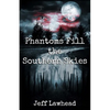 Phantoms Fill the Southern Skies - Paperback