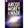 Arcot, Morey & Wade: the Complete, Classic Space Opera Series-The Black Star Passes, Islands of Space, Invaders from the Infinite - Paperback