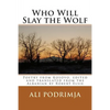 Who Will Slay the Wolf: Poetry from Kosovo, edited and translated from the Albanian by Robert Elsie - Paperback