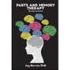 Parts and Memory Therapy: The Clinical Guide - Paperback