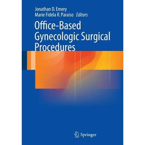 Office-Based Gynecologic Surgical Procedures - Paperback