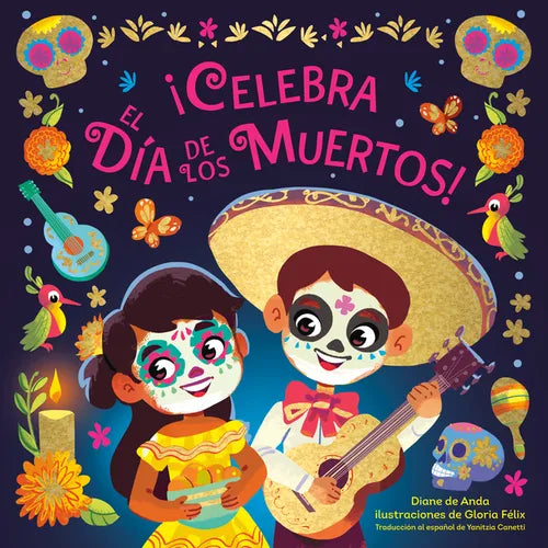 ¡Celebra El Día de Los Muertos! (Celebrate the Day of the Dead Spanish Edition) - Board Book