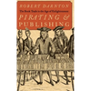 Pirating and Publishing: The Book Trade in the Age of Enlightenment - Hardcover