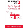Shadow Me 2: Let's Speak Georgian! - Paperback