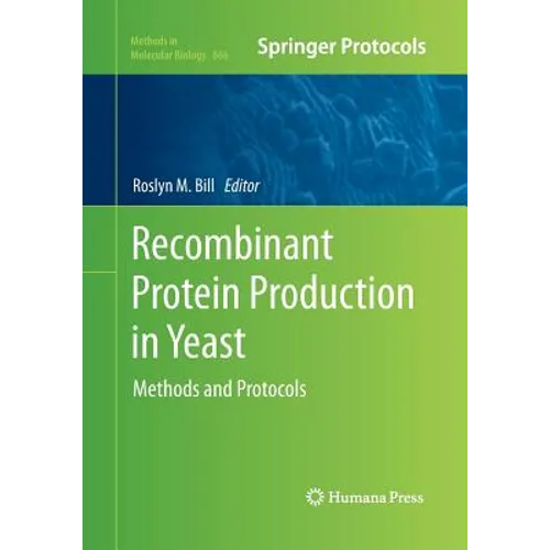 Recombinant Protein Production in Yeast: Methods and Protocols - Paperback