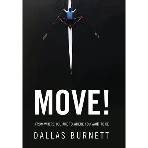 Move!: From Where You Are to Where You Want to Be - Hardcover