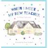 When I Meet My New Teacher - Hardcover