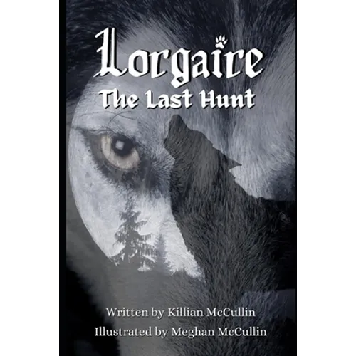 Lorgaire: The Last Hunt - Paperback