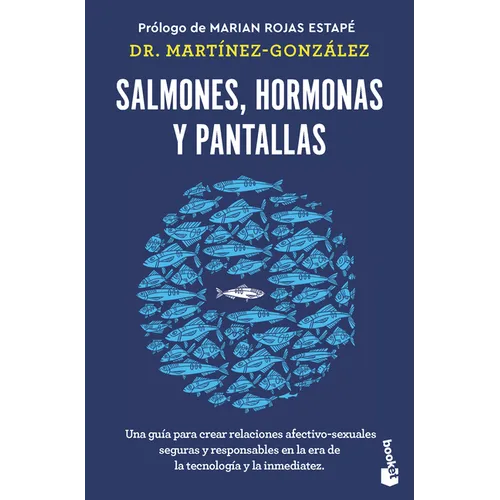 Salmones, Hormonas Y Pantallas: El Disfrute del Amor Auténtico, Visto Desde La Salud Pública / Salmon, Hormones and Screens - Paperback