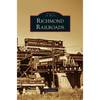 Richmond Railroads - Hardcover