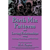 Birth Mix Patterns and Loving Relationships Using Astrology, Numerology and Birth Order - Paperback
