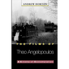 The Films of Theo Angelopoulos: A Cinema of Contemplation - Paperback