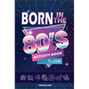 Born in the 80s Activity Book for Adults: Mixed Puzzle Book for Adults about Growing Up in the 80s and 90s with Trivia, Sudoku, Word Search, Crossword - Paperback