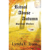 Ritual Abuse - Autumn: Spiritual Warfare - Paperback