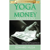 The Yoga Of Money Manifesto: A Radical New Way to Connect Your Mind, Body, Spirit, and Bank Account - Paperback