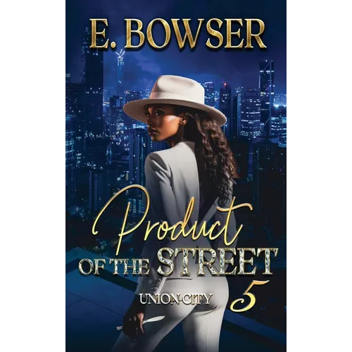 Product Of The Street Union City Book 5 - Hardcover