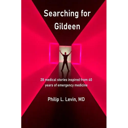 Searching for Gildeen: 28 medical short stories based on my 40 years of emergency medicine experience - Paperback