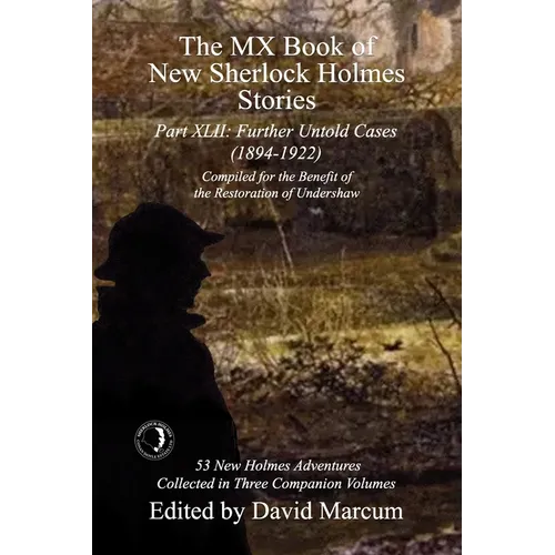The MX Book of New Sherlock Holmes Stories Part XLII: Further Untold Cases - 1894-1922 - Paperback