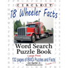 Circle It, 18 Wheeler Facts, Word Search, Puzzle Book - Paperback