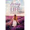 Living a Meaningful Life Without Purpose - Paperback