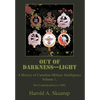 Out of Darkness--Light: A History of Canadian Military Intelligence - Hardcover