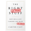 The Right-And Wrong-Stuff: How Brilliant Careers Are Made and Unmade - Hardcover