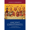 Ancient Christianity: The Development of Its Institutions and Practices - Paperback