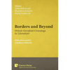 Borders and Beyond: Orient-Occident Crossings in Literature - Paperback