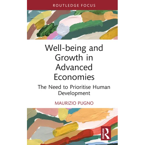 Well-Being and Growth in Advanced Economies: The Need to Prioritise Human Development - Hardcover