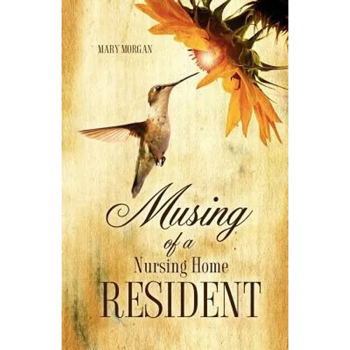 Musing Of A Nursing Home Resident - Paperback