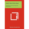 God's Way with Man: Variations on the Theme of Providence - Paperback