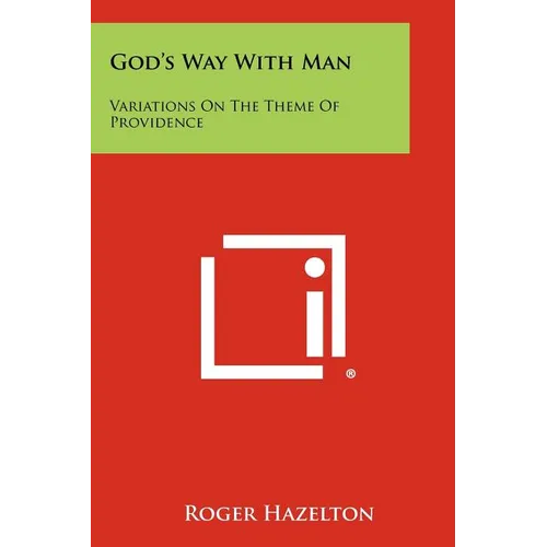 God's Way with Man: Variations on the Theme of Providence - Paperback