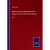 Reports of Cases Determined in the Supreme Court of the State of Nevada: Vol. 3 - Paperback