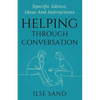 Helping Through Conversation: Specific advice, ideas and instructions - Paperback