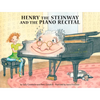 Henry the Steinway and the Piano Recital - Hardcover