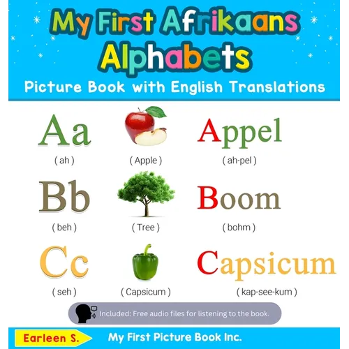 My First Afrikaans Alphabets Picture Book with English Translations: Bilingual Early Learning & Easy Teaching Afrikaans Books for Kids - Hardcover