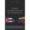 Cuba's Intervention in Venezuela: A Strategic Occupation with Global Implications - Paperback